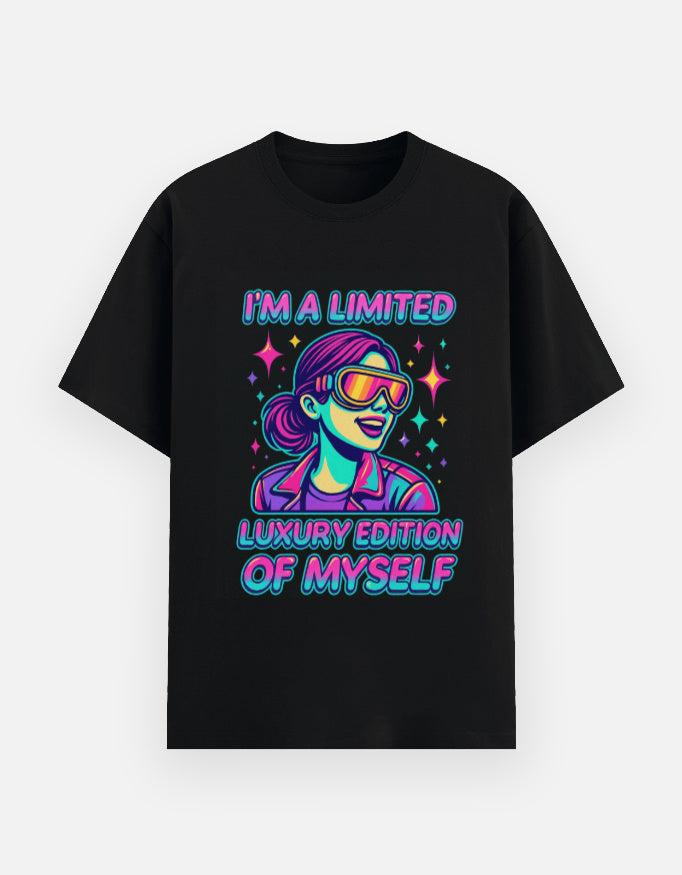 Black T-shirt- I am limited luxury edition of myself